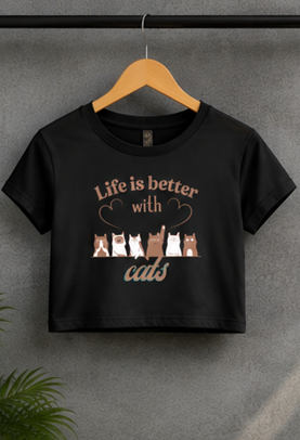 Crop Top - Life is better || Cool Cat Jade T-Shirt, Cat Lover Gift, Unique Graphic Tee