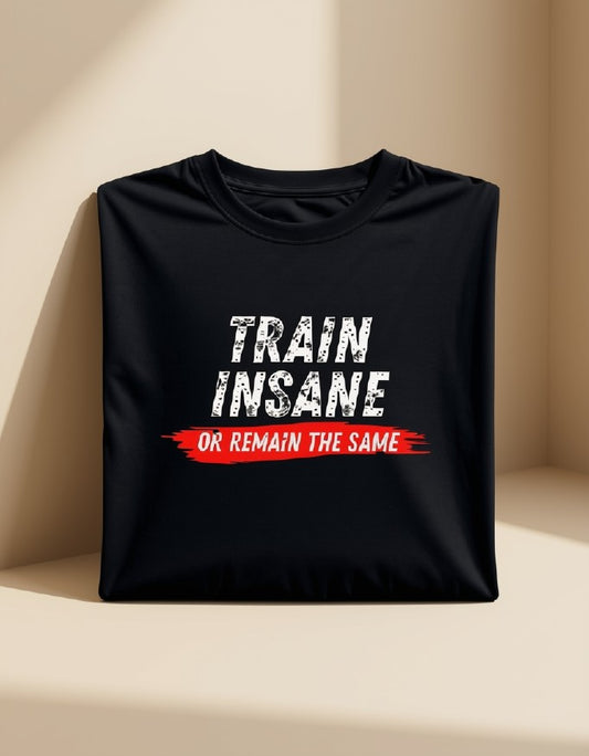 Train Insane, Unisex, Gym Streetwear Tee, Motivational Workout Shirt, Fitness Vibes