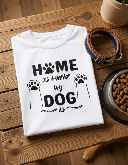 Dog Home || Unisex, Built for Walks, Wags, Good Vibes, Paws Up, Dog Lover